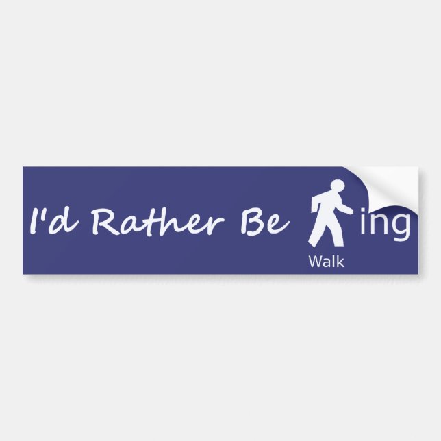Rather Be Walking Bumper Sticker (Front)