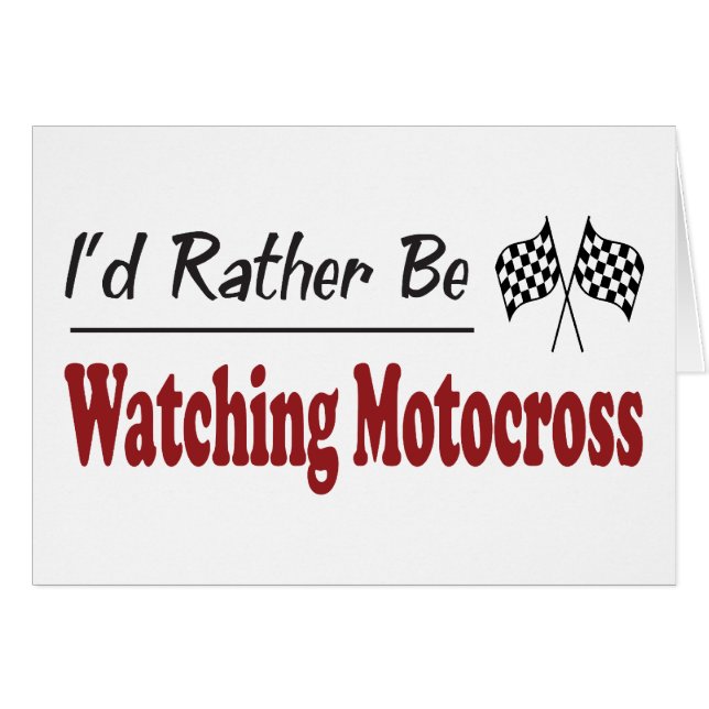 Rather Be Watching Motocross (Front Horizontal)