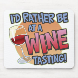 Rather Be Wine Tasting Mousepad