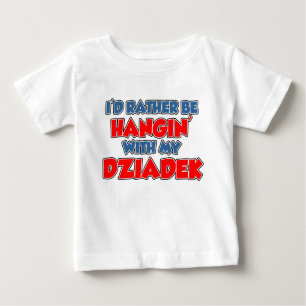 Rather Be With Dziadek Baby T-Shirt