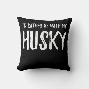 Rather Be With My Husky Funny Dog Gift Cushion