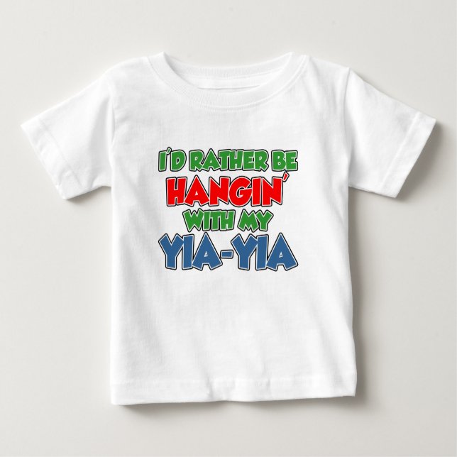 Rather Be With Yia-Yia Baby T-Shirt (Front)