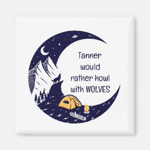 Rather Howl with Wolves Personal Name Magnet