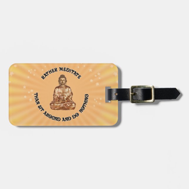 Rather Meditate... Luggage Tag (Front Horizontal)
