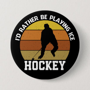 Rather Play Ice Hockey 7.5 Cm Round Badge
