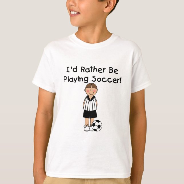 Rather Play Soccer T-Shirt (Front)