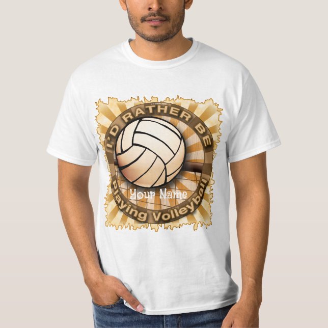 Rather Play Volleyball  T-Shirt (Front)