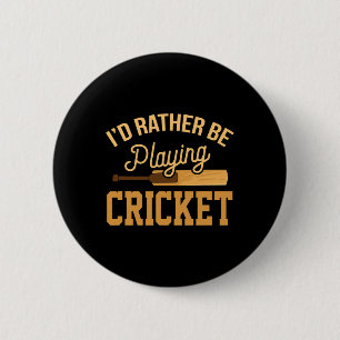 Rather Playing Cricket Funny Jersey Match Tourname 6 Cm Round Badge