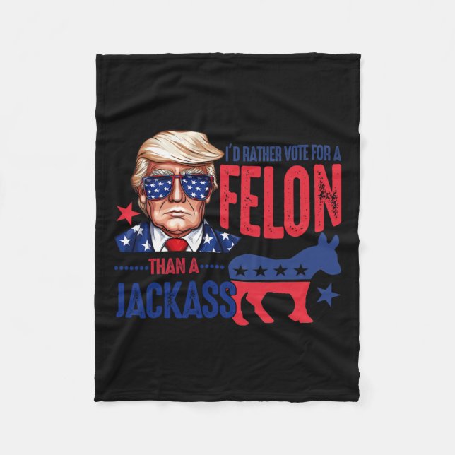 Rather Vote For Felon Than A Jack 1  Fleece Blanket (Front)