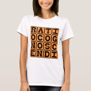 Ratio Cognoscendi, The Ground of Knowledge T-Shirt