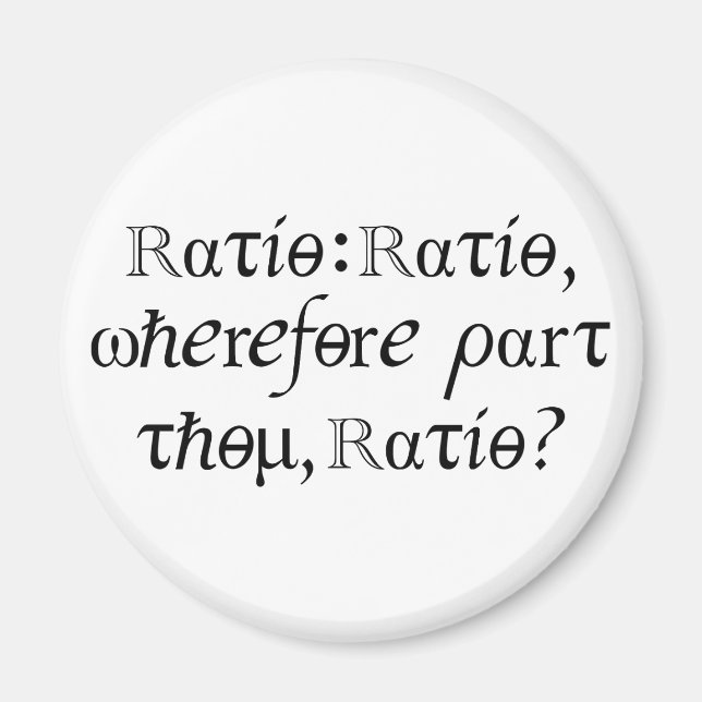 Ratio : Ratio, wherefore part thou, Ratio! Magnet (Front)