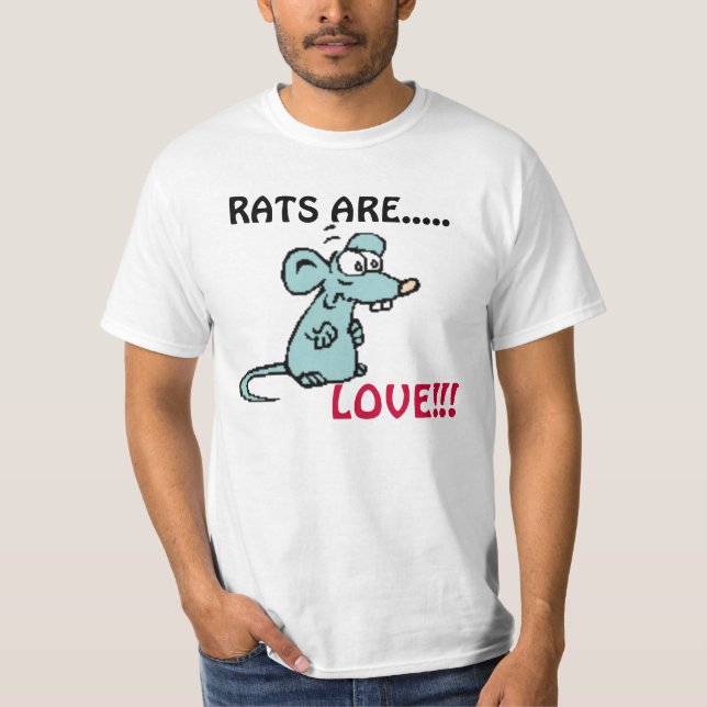 RATS ARE, LOVE!!! T-Shirt (Front)