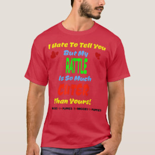Rattle Cute Dog Puppy Love Dog Owner Rat Terrier P T-Shirt