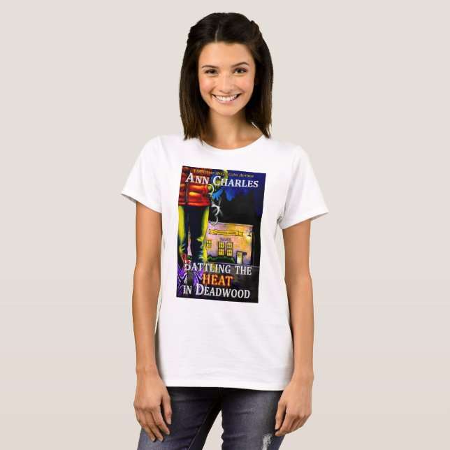 Rattling the Heat in Deadwood T-shirt (Front Full)