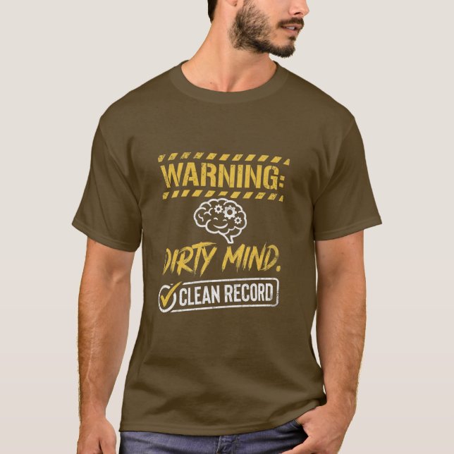 Raunchy Warning Dirty Mind Clean Record Funny T-Shirt (Front)