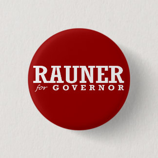 RAUNER FOR GOVERNOR 2014 3 CM ROUND BADGE