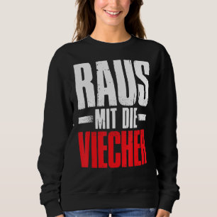 Raus Mit Die Viecher Knight Meme Sarcasm Sayings Sweatshirt
