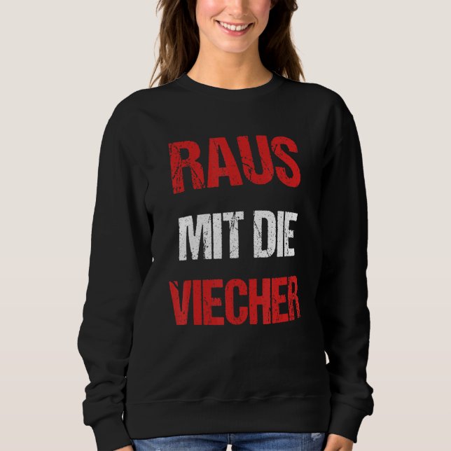 Raus Mit Die Viecher Saying Knight Parody Meme Sweatshirt (Front)