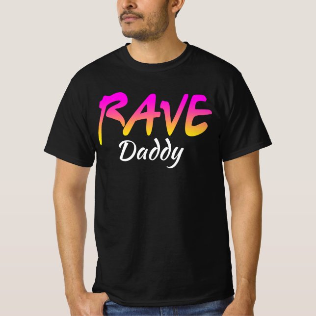 Rave Daddy Funny Festival Meme T-Shirt (Front)