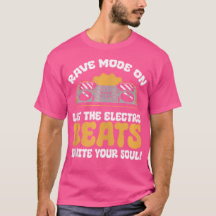 Rave Mode On Let The Electro Beats Festival 2023 T-Shirt