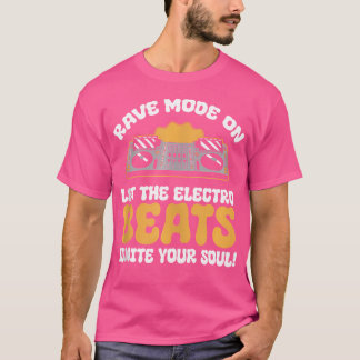 Rave Mode On Let The Electro Beats Festival 2023 T-Shirt