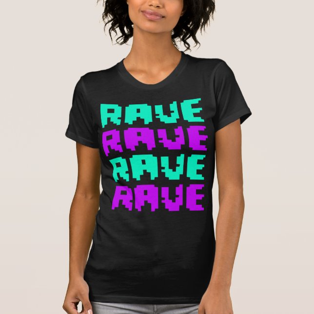Rave Rave Rave Rave T-Shirt (Front)