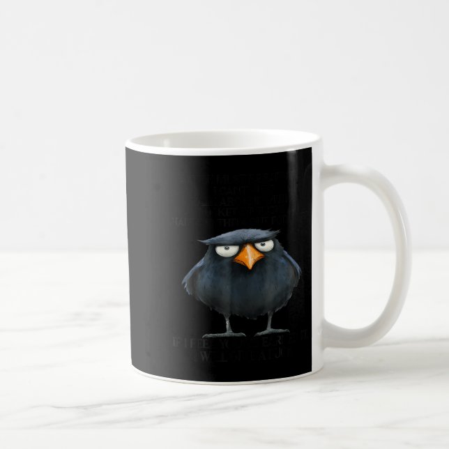 Raven A For Must Be Earned I Can't Just Walk Aroun Coffee Mug (Right)