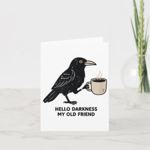 Raven Crow Coffee Funny Hello Darkness  Card