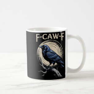 Raven Crow F-craw-f Halloween Bird Fcawf Gothic Sp Coffee Mug