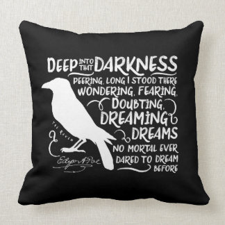 Raven (Deep Into That Darkness) by Edgar Allan Poe Cushion