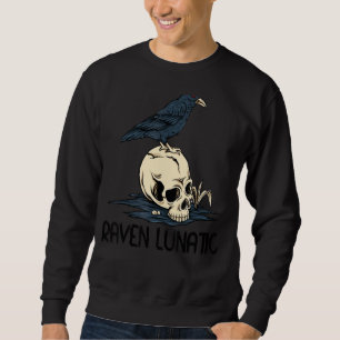 Raven Lunatic Fun Bird Skull Goth Gothic Halloween Sweatshirt