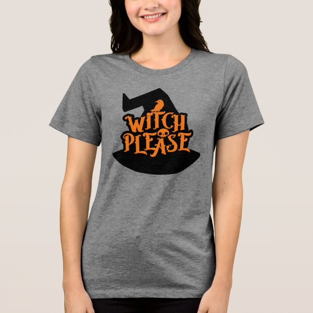 Raven & Skull Cool Halloween Witch Please Tri-Blend Shirt (Front)