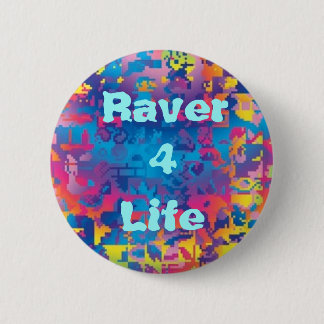 Raver 4 Life (v.1) 6 Cm Round Badge