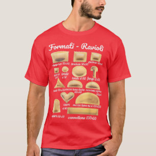 Ravioli Formats, Italian Food Instructions For Coo T-Shirt