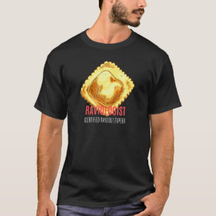 Raviologist Ravioli  For Italian Food Fans T-Shirt