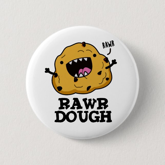 Rawr Dough Funny Food Pun  6 Cm Round Badge (Front)