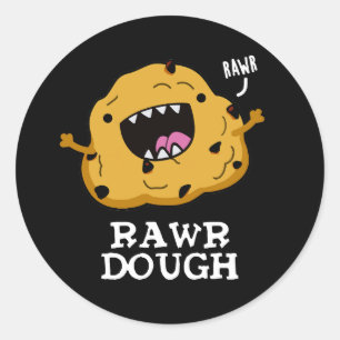 Rawr Dough Funny Food Pun Dark BG Classic Round Sticker
