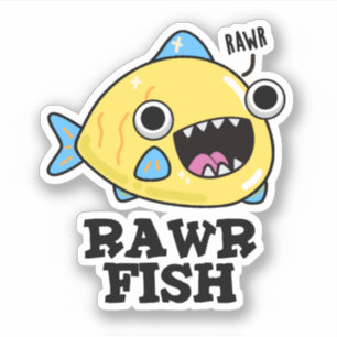 Rawr Fish Funny Animal Pun 