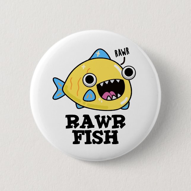Rawr Fish Funny Animal Pun  6 Cm Round Badge (Front)
