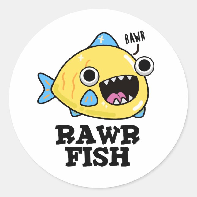 Rawr Fish Funny Animal Pun  Classic Round Sticker (Front)