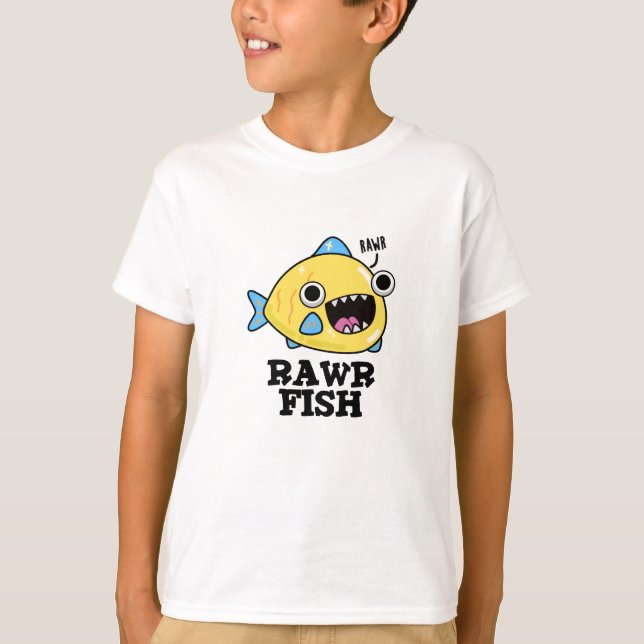 Rawr Fish Funny Animal Pun  T-Shirt (Front)