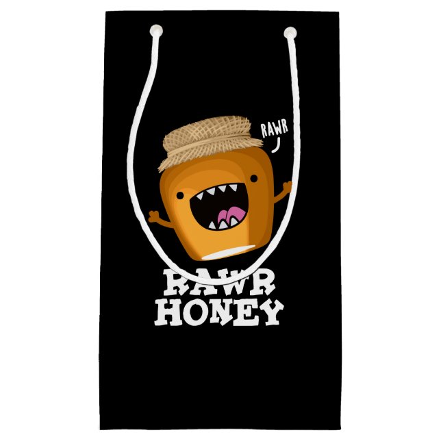 Rawr Honey Funny Raw Honey Pun Dark BG Small Gift Bag (Front)