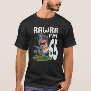 Rawr I m 65th Birthday Dinosaur Pirate Dino Lover T-Shirt