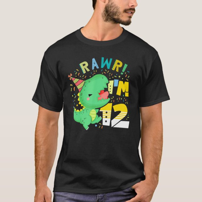 Rawr I'm 12 Dinosaur B Day Party Dino T Rex 12 Yea T-Shirt (Front)