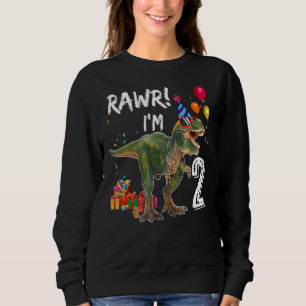 Rawr I'm 2 2nd Birthday Rex Dinosaur Party   For B Sweatshirt