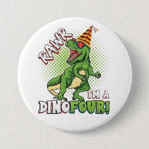 Rawr I'm a Dinofour 4th Birthday Dinosaur Round Bu 7.5 Cm Round Badge