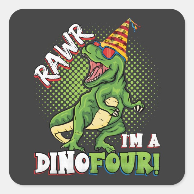 Rawr I'm a Dinofour 4th Birthday Dinosaur Square Sticker (Front)