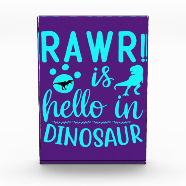 Rawr! Is Hello In Dinosaur       Photo Block (Front)