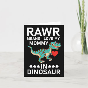 Rawr Means I Love My Mummy In Dinosaur Mother's Da Card