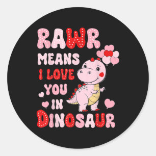 Rawr Means I Love You In Dinosaur Heart Valentines Classic Round Sticker